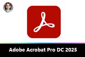 Adobe Acrobat Pro DC 2025 最新中文版,办公体验再升级!