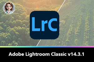 Adobe Lightroom Classic 2025 中文版 v14.3.1 图像管理神器！